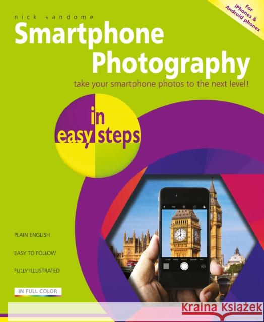 Smartphone Photography in easy steps Nick Vandome 9781840789010 In Easy Steps Limited