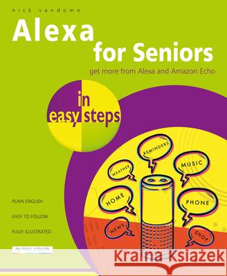 Alexa for Seniors in easy steps Nick Vandome 9781840789072 In Easy Steps Limited