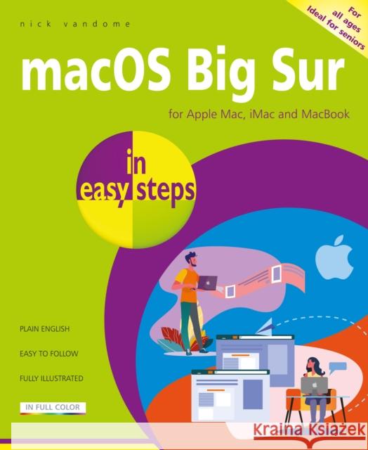 macOS Big Sur in easy steps: Covers version 11 Nick Vandome 9781840789164 In Easy Steps