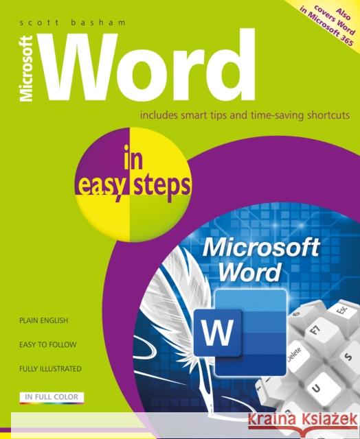 Microsoft Word in easy steps: Covers MS Word in Microsoft 365 suite Scott Basham 9781840789348 In Easy Steps Limited