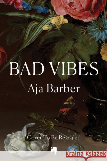 Bad Vibes Aja Barber 9781840918519