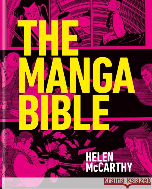 The Manga Bible: The definitive guide to contemporary and historical manga Helen McCarthy 9781840918830