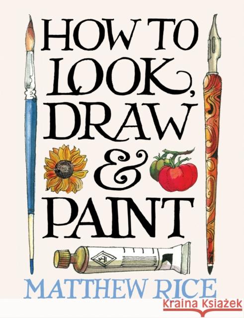 How to Look, Draw & Paint Matthew Rice 9781840919080 Octopus