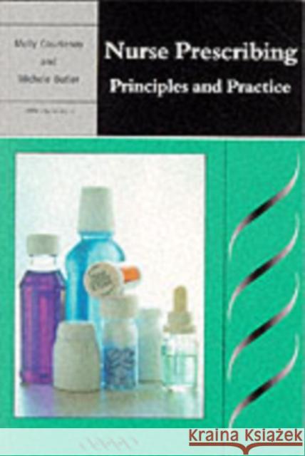 Nurse Prescribing : Principles and Practice M. Courtenay Michele Butler 9781841100074 CAMBRIDGE UNIVERSITY PRESS