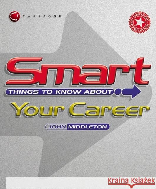 Smart Things to Know about Your Career Middleton, John 9781841121147
