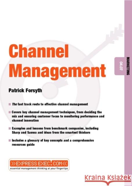 Channel Management: Marketing 04.07 Forsyth, Patrick 9781841121956 JOHN WILEY AND SONS LTD