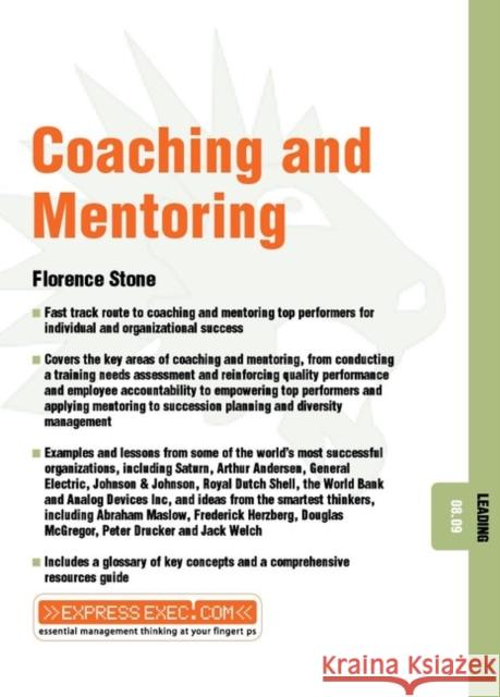 Coaching and Mentoring: Leading 08.09 Stone, Florence 9781841122083 JOHN WILEY AND SONS LTD