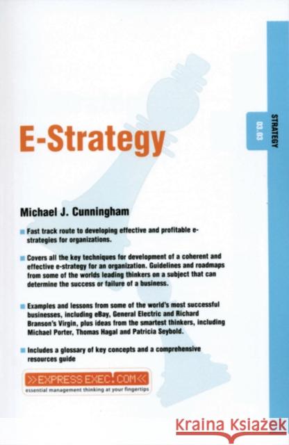 E-Strategy Cunningham, Michael J. 9781841122144 JOHN WILEY AND SONS LTD