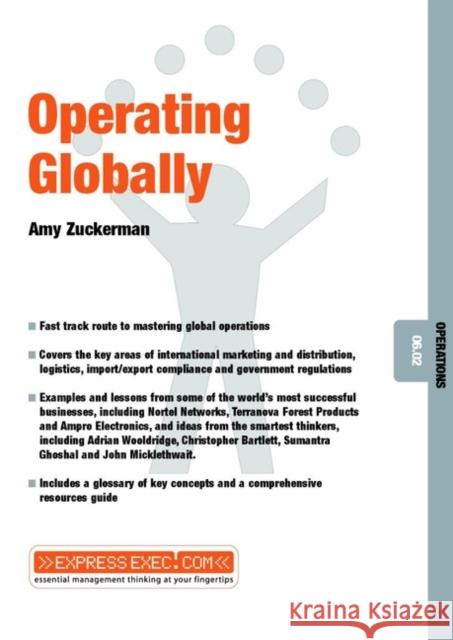 Operating Globally : Operations 06.02 Amy Zuckerman  Zuckerman 9781841122281 Capstone Publishing