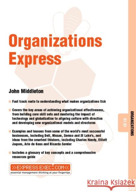 Organizations Express: Organizations 07.01 Middleton, John 9781841122304 JOHN WILEY AND SONS LTD