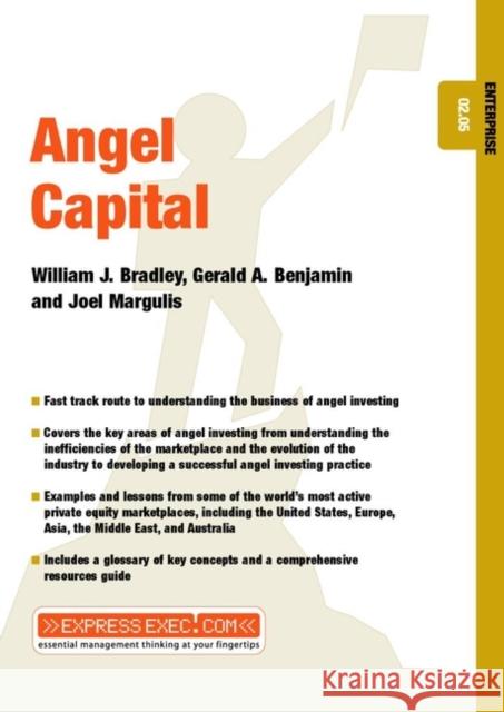 Angel Capital: Enterprise 02.05 Bradley, W. J. 9781841122359 JOHN WILEY AND SONS LTD