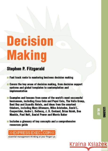 Decision Making: Leading 08.07 Fitzgerald, Stephen P. 9781841122557 JOHN WILEY AND SONS LTD