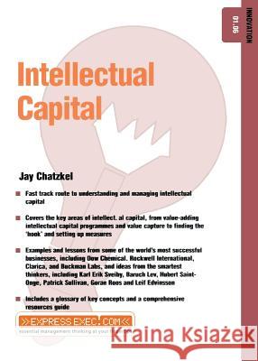Intellectual Capital: Innovation 01.06 Chatzkel, Jay 9781841122564 Capstone Publishing