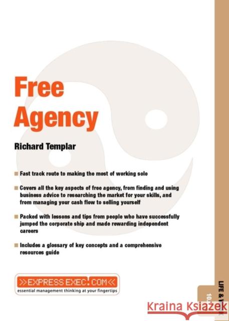 Free Agency: Life and Work 10.08 Templar, Richard 9781841123097 JOHN WILEY AND SONS LTD