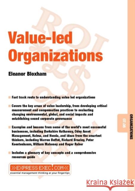 Value-Led Organizations: Organizations 07.08 Bloxham, Eleanor 9781841123103 JOHN WILEY AND SONS LTD