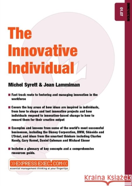 The Innovative Individual: Innovation 01.07 Syrett, Michel 9781841123172 JOHN WILEY AND SONS LTD