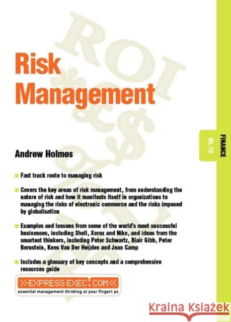 Risk Management : Finance 05.10 Andrew Holmes 9781841123417 Capstone Publishing