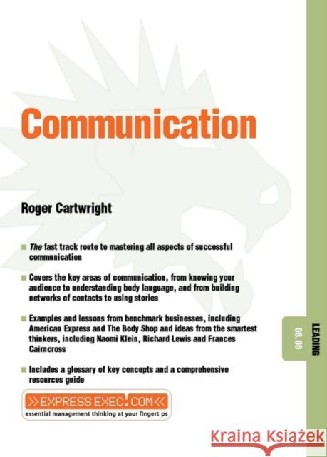 Communication: Leading 08.08 Cartwright, Roger 9781841123646 Capstone Publishing