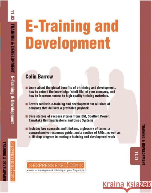 E-Training and Development : Training and Development 11.3 Colin Barrow 9781841124445 JOHN WILEY AND SONS LTD