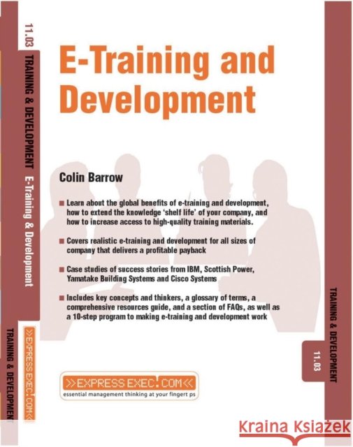 E-Training and Development : Training and Development 11.3 Colin Barrow 9781841124445