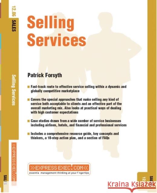 Selling Services : Sales 12.06 P. Forsyth 9781841124599 JOHN WILEY AND SONS LTD