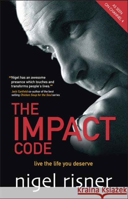 The Impact Code: Live the Life You Deserve Risner, Nigel 9781841127163