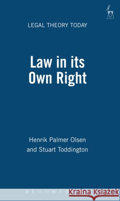 Law in Its Own Right Stuart Toddington Henrik Palmer Olsen 9781841130286 Hart Publishing