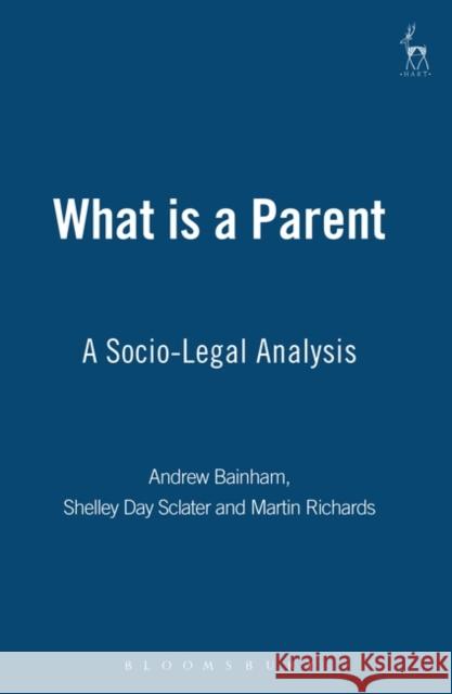 What is a Parent? : A Socio-Legal Analysis Paul L. Johnson A. Bainham M. Richards 9781841130439 