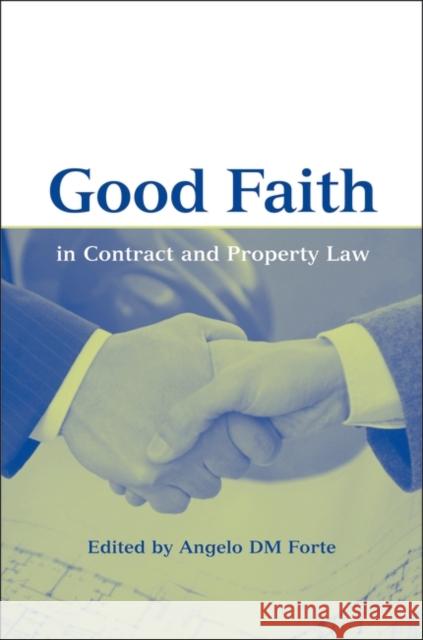 Good Faith in Contract an Property Law Forte, Adm 9781841130477 Hart Publishing