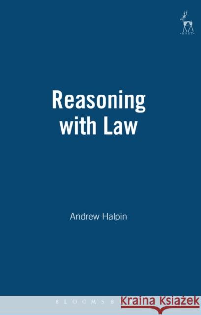 Reasoning with Law Andrew Halpin 9781841130705 Hart Publishing