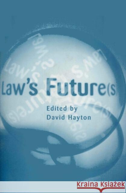 Law's Future(s): British Legal Developments in the 21st Century Hayton, David 9781841131009