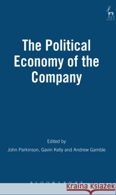 Political Economy of the Company Parkinson, John 9781841131207 Hart Publishing