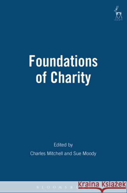 The Foundations of Charity Charles Mitchell Sue Moody 9781841131306 Hart Publishing