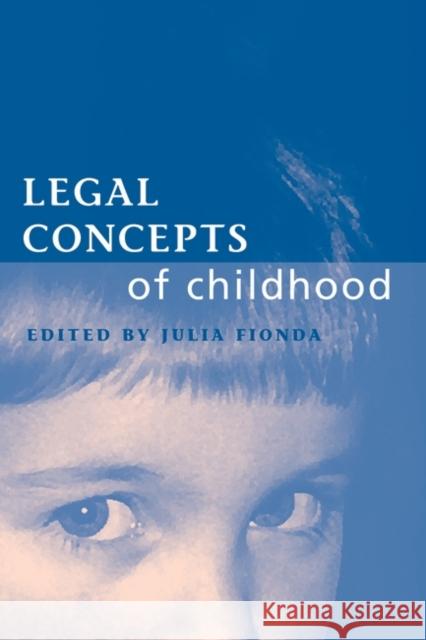 Legal Concepts of Childhood Julia Fionda Julia Fionda 9781841131504 Hart Publishing