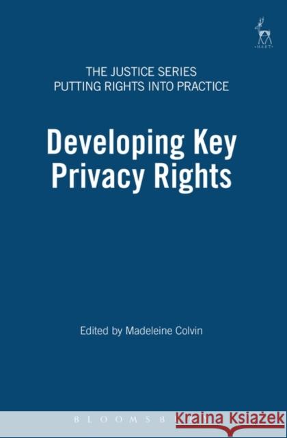 Developing Key Privacy Rights Peck, Lib 9781841131689 Hart Publishing