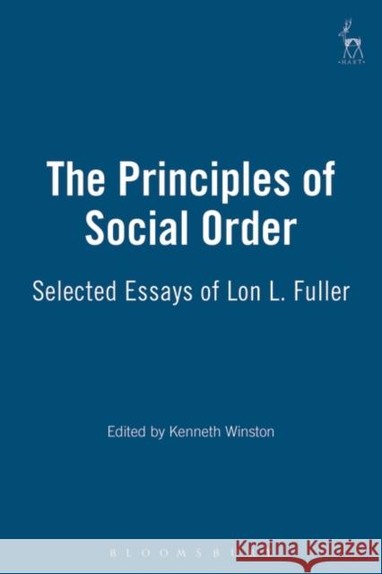Principles of Social Order: Selected Essays of Lon L. Fuller Fuller, Lon L. 9781841132341 Hart Publishing