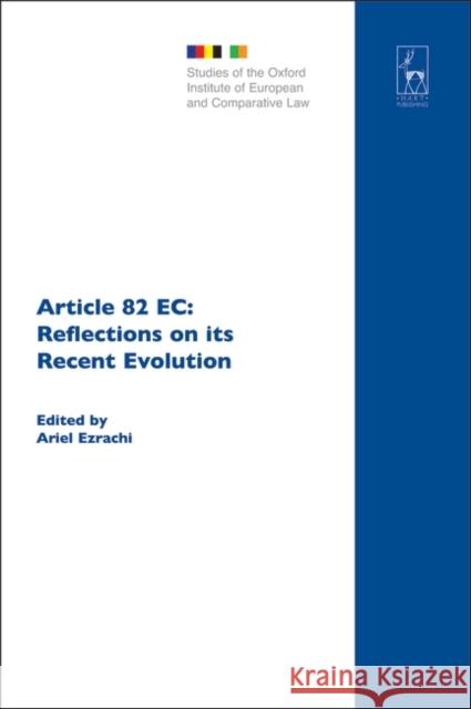 Article 82 EC: Reflections on Its Recent Evolution Ezrachi, Ariel 9781841132501 Hart Publishing (UK)