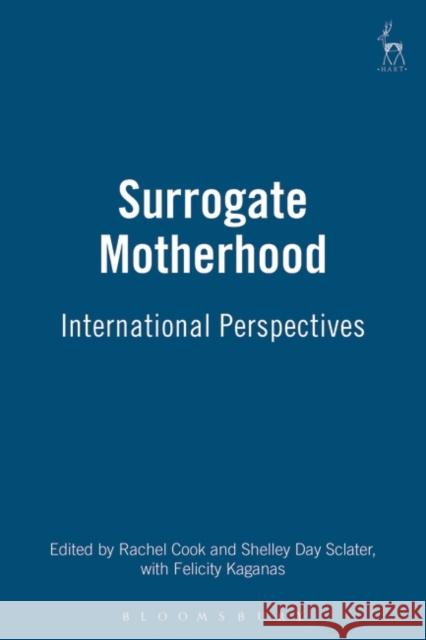 Surrogate Motherhood: International Perspectives Sclater, Shelley Day 9781841132556