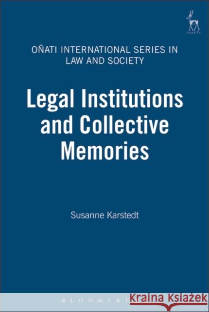 Legal Institutions and Collective Memories  9781841133263 HART PUBLISHING