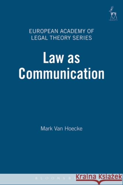 Law as Communication Mark Van Hoecke M. Va 9781841133416