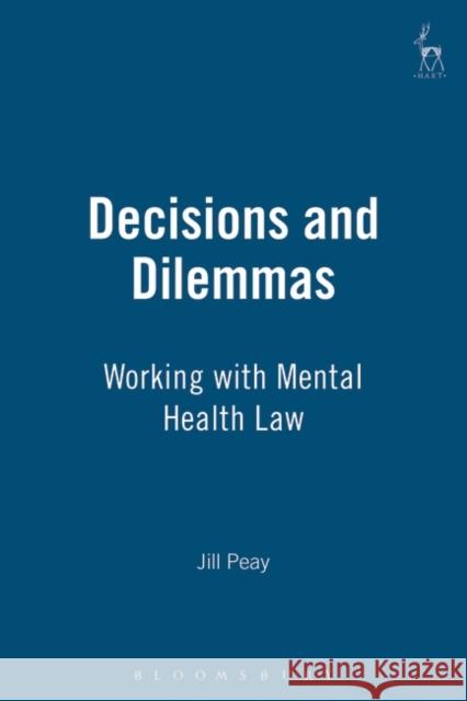 Decisions and Dilemmas Peay, Jill 9781841133430 Hart Publishing