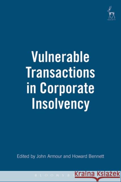 Vulnerable Transactions in Corporate Insolvency John Armour Howard Bennett 9781841133478 Hart Publishing