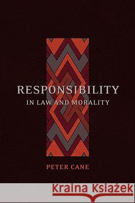 Responsibility in Law and Morality Peter Cane 9781841134000