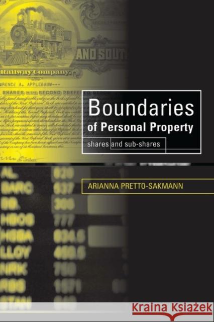 Boundaries of Personal Property: Shares and Sub-Shares Pretto-Sakmann, Arianna 9781841134598