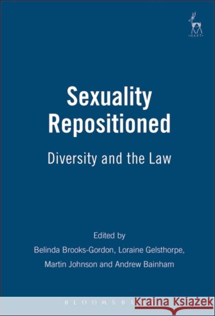 Sexuality Repositioned: Diversity and the Law Brooks-Gordon, Belinda 9781841134895