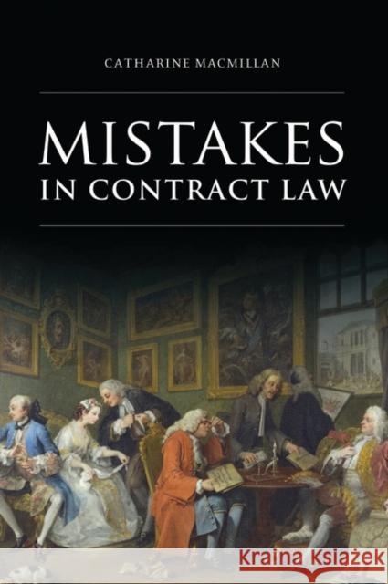 Mistakes in Contract Law Catharine MacMillan 9781841135076 Hart Publishing
