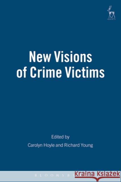 New Visions of Crime Victims Carolyn Hoyle Richard Young 9781841135212