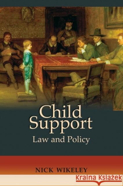 Child Support: Law and Policy Wikeley, Nicholas 9781841135328 HART PUBLISHING