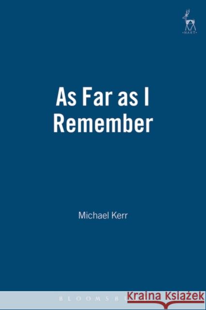 As Far as I Remember Michael Kerr 9781841135656 HART PUBLISHING