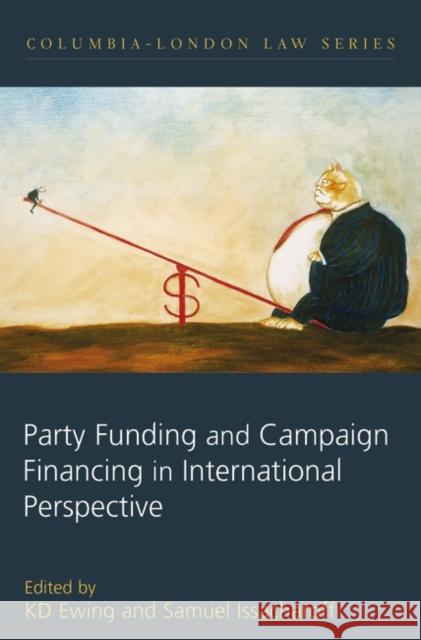 Party Funding and Campaign Financing in International Perspective K. D. Ewing 9781841135700 Hart